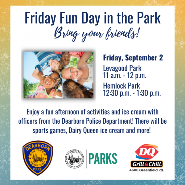 Dearborn Park and Recreation Presents “Friday Fun Day in the Park!”